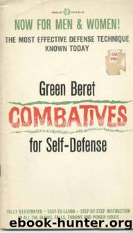 Green Beret Combatives for Self-Defense by Unknown