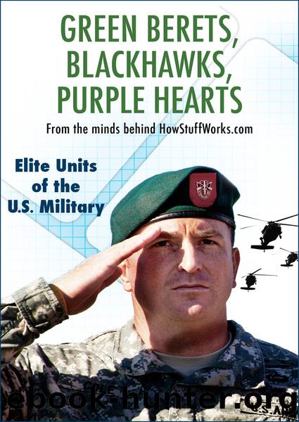 Green Berets, Blackhawks, Purple Hearts by HowStuffWorks