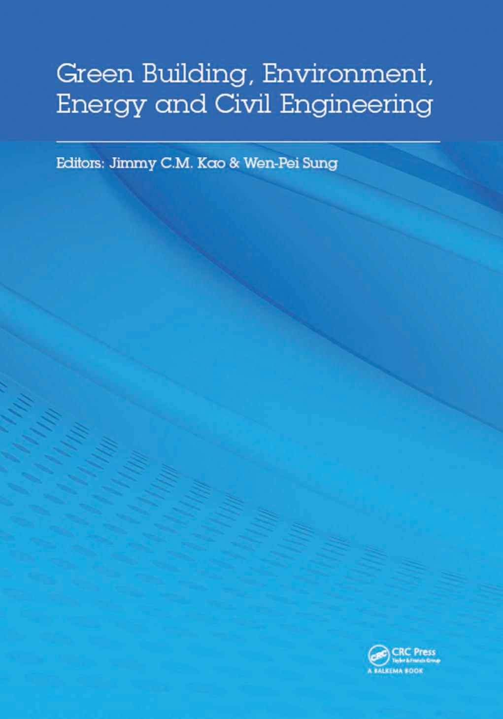 Green Building, Environment, Energy and Civil Engineering: Proceedings of the 2016 International Conference on Green Building, Materials and Civil ... April 26-27 2016, Hong Kong, P.R. China by Kao