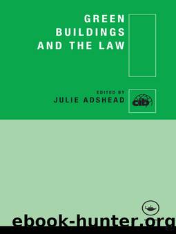 Green Buildings and the Law by Adshead Julie;