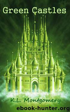 Green Castles by K.L. Montgomery