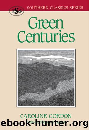 Green Centuries by Caroline Gordon