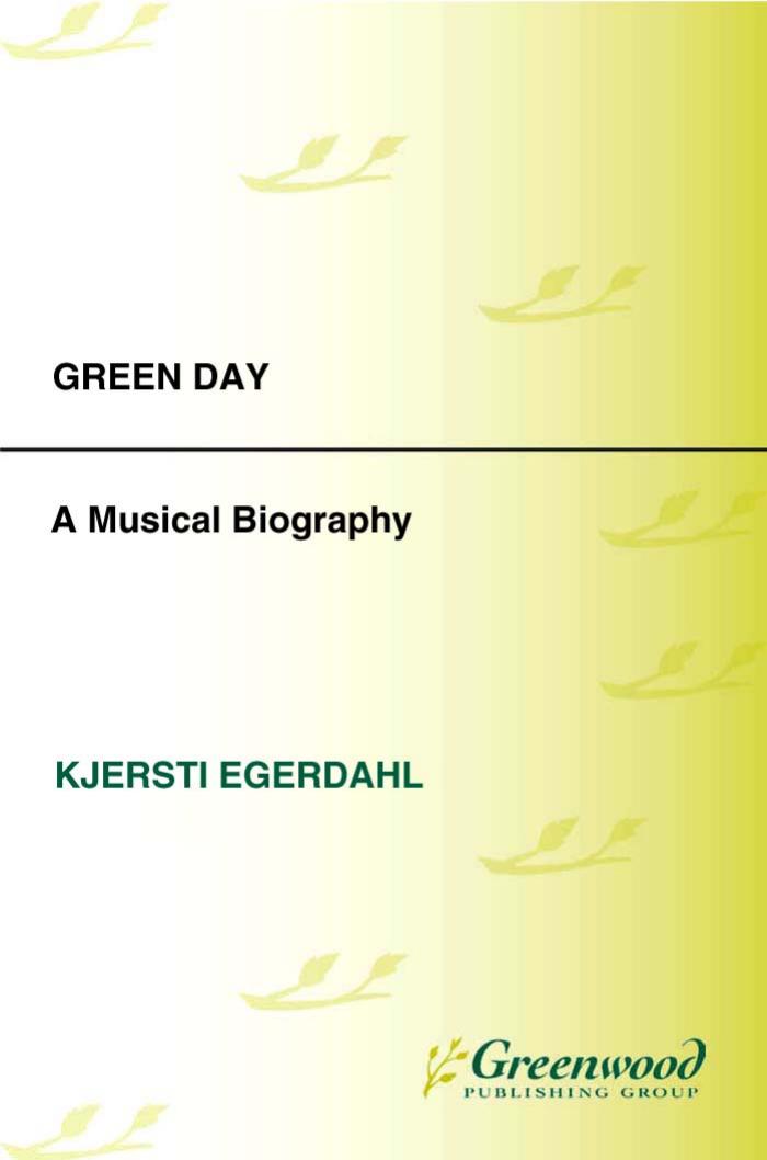 Green Day: A Musical Biography (The Story of the Band) by Kjersti Egerdahl