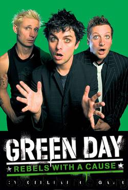 Green Day: Rebels With a Cause by Gillian G. Gaar