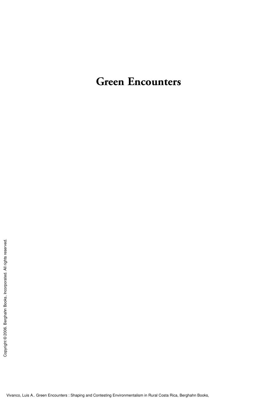 Green Encounters : Shaping and Contesting Environmentalism in Rural Costa Rica by Luis A. Vivanco