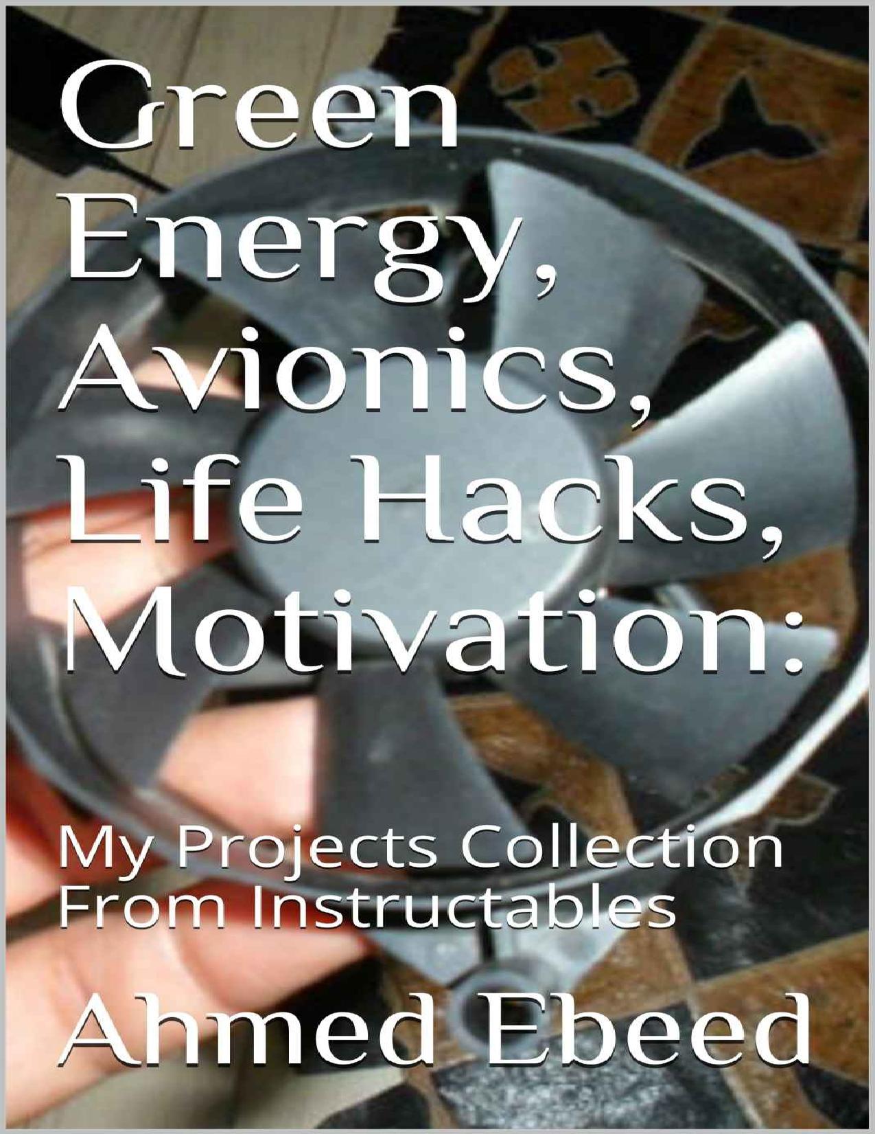 Green Energy, Avionics, Life Hacks, Motivation: by Ebeed Ahmed