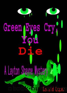 Green Eyes Cry, You Die by Gerald Lopez