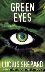 Green Eyes by Lucius Shepard