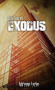 Green Fields (Book 9): Exodus by Lecter Adrienne