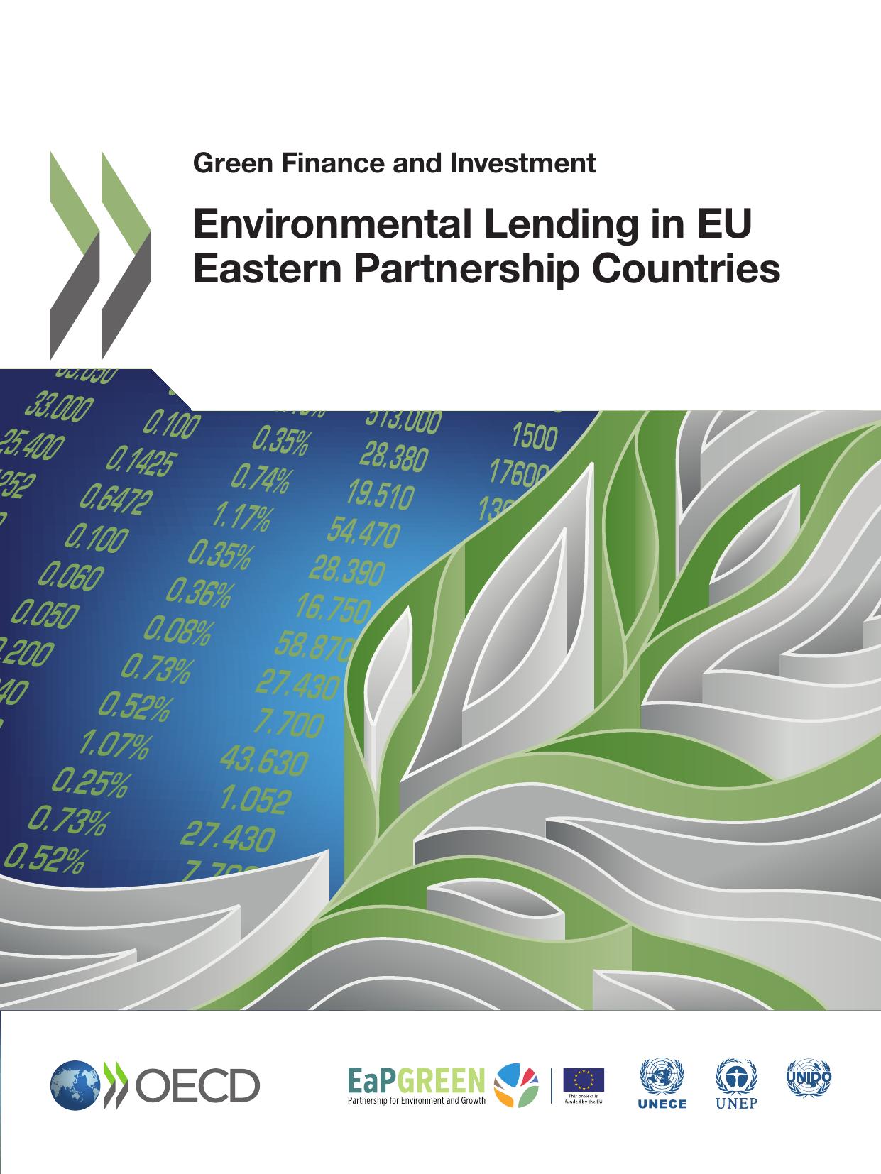 Green Finance and Investment Environmental Lending in EU Eastern Partnership Countries by Oecd Organisation For Economic Co-Operation And Development