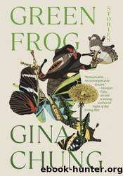 Green Frog: Stories by Gina Chung