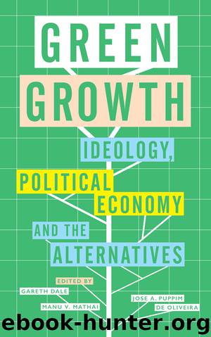 Green Growth by Gareth Dale Manu V. Mathai Jose A. Puppim de Oliveira