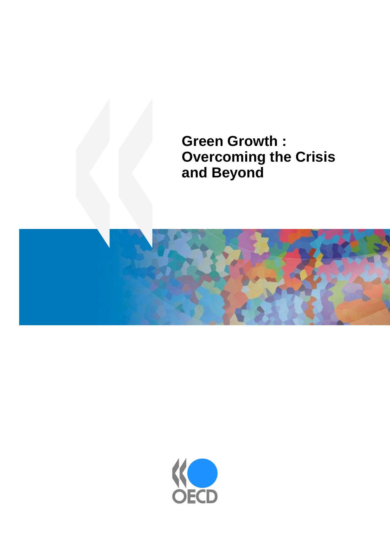 Green Growth: Overcoming the Crisis and Beyond by OECD