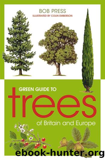 Green Guide to Trees of Britain and Europe by Bob Press