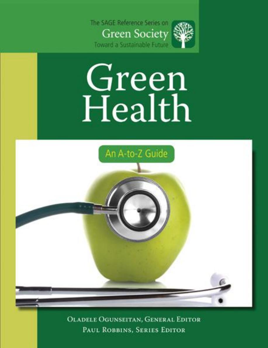 Green Health : An a-To-Z Guide by Oladele Ogunseitan; Paul Robbins