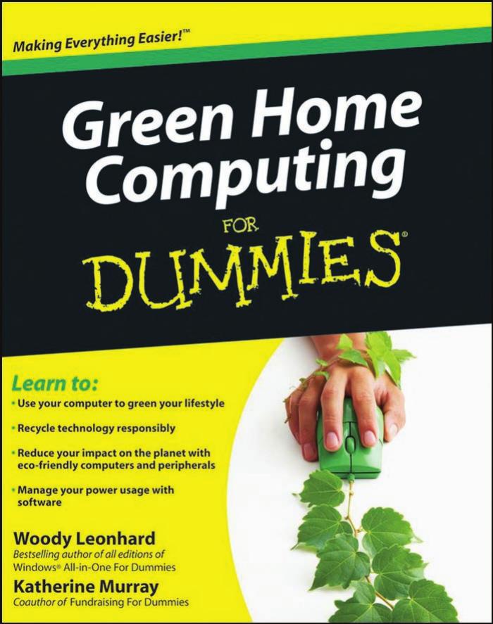 Green Home Computing For Dummies (For Dummies (Computer Tech)) by Woody Leonhard Katherine Murray