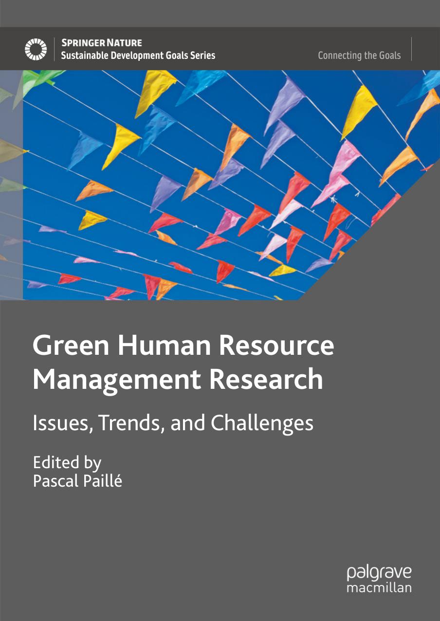Green Human Resource Management Research: Issues, Trends, and Challenges by Pascal Paillé