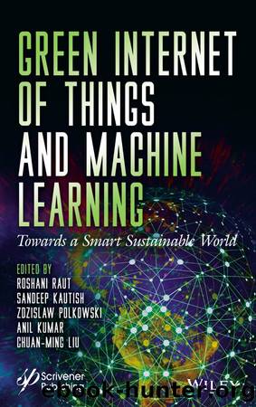 Green Internet of Things and Machine Learning by Unknown