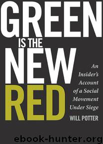 Green Is the New Red by Will Potter
