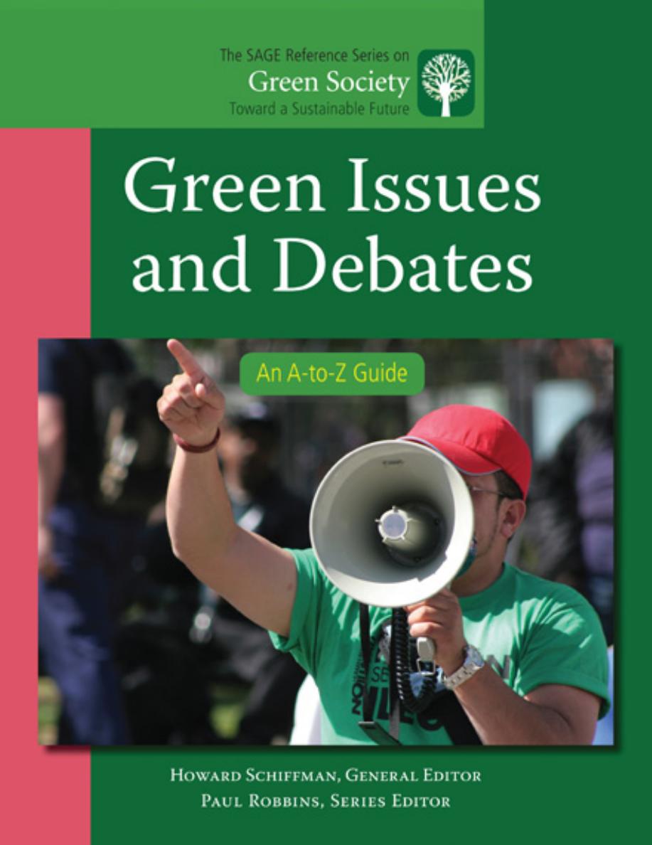 Green Issues and Debates: An a-To-Z Guide by Howard S. Schiffman; Paul Robbins