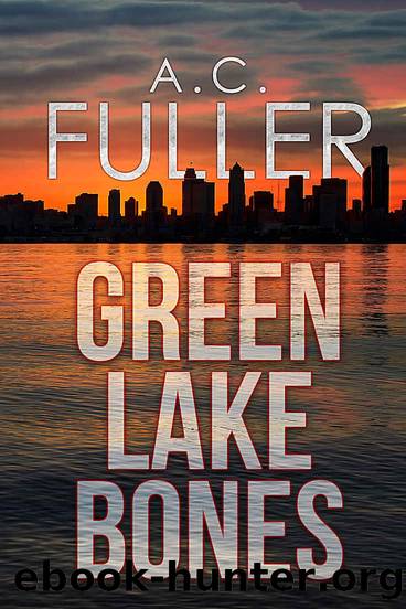 Green Lake Bones by A. C. Fuller