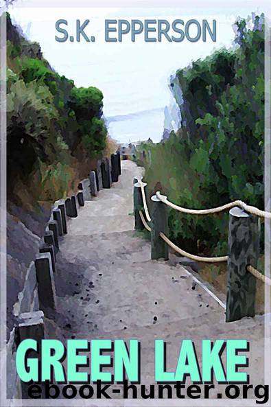 Green Lake by S.K. Epperson