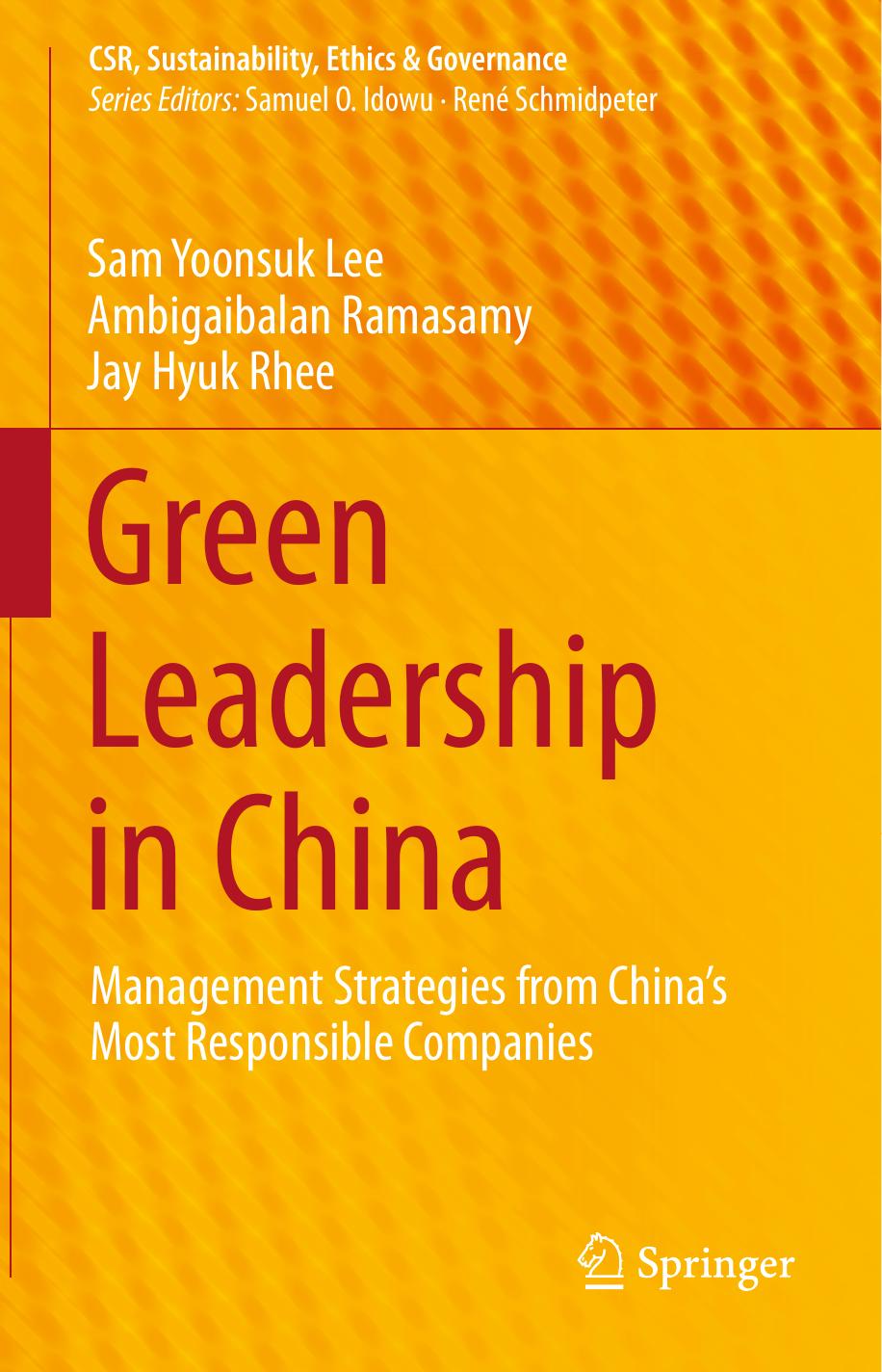 Green Leadership in China: Management Strategies from China's Most Responsible Companies by Sam Yoonsuk Lee Ambigaibalan Ramasamy Jay Hyuk Rhee (auth.)
