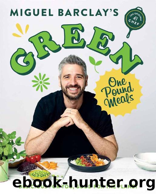 Green One Pound Meals by Miguel Barclay