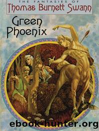 Green Phoenix by Thomas Burnett Swann