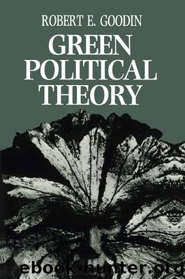 Green Political Theory by Goodin Robert E.;