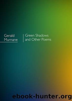 Green Shadows by Gerald Murnane