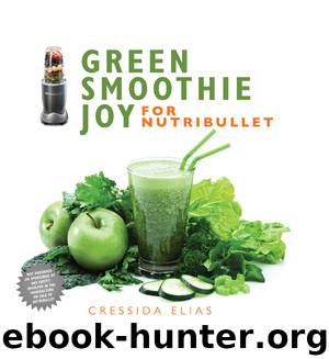 Green Smoothie Joy for Nutribullet by Cressida Elias