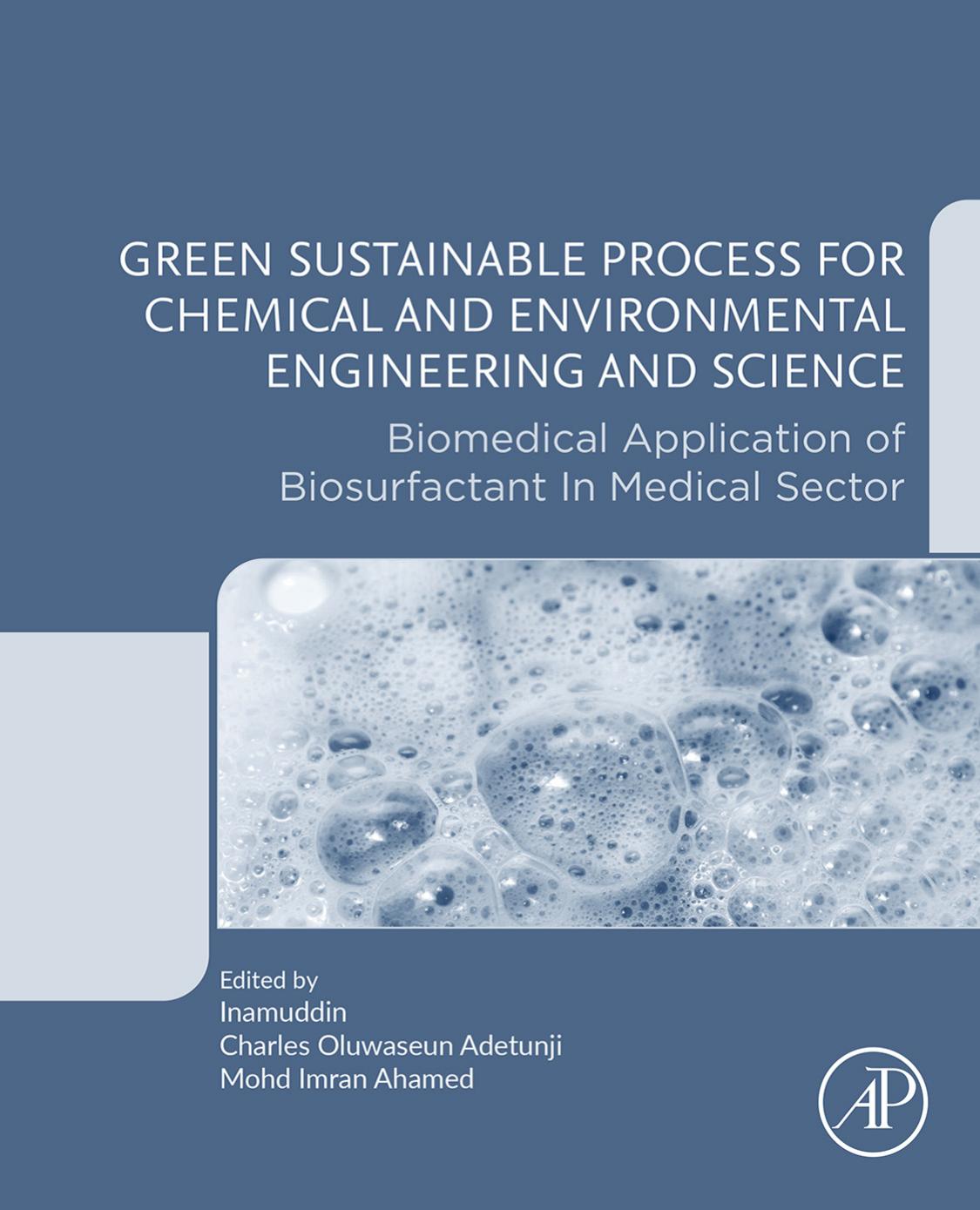 Green Sustainable Process for Chemical and Environmental Engineering and Science: Biomedical Application of Biosurfactant in Medical Sector by Dr. Inamuddin (editor) Charles Oluwaseun Adetunji (editor) Mohd Ahamed (editor)
