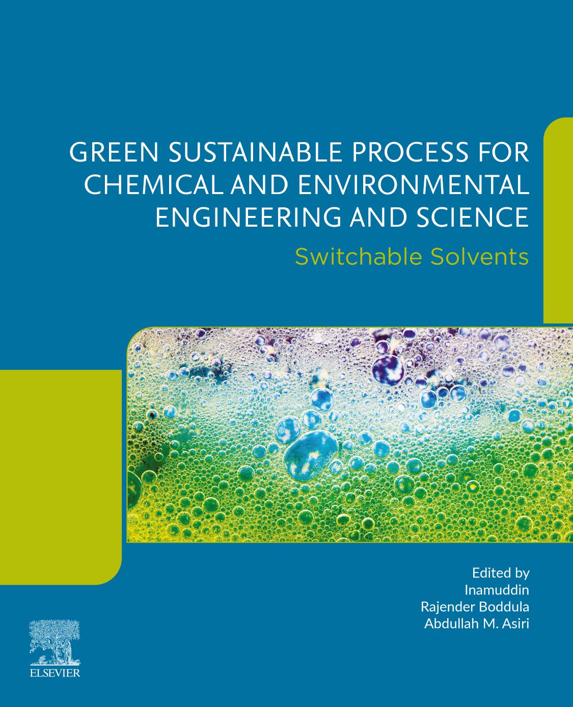 Green Sustainable Process for Chemical and Environmental Engineering and Science: Switchable Solvents by Inamuddin Rajender Boddula Abdullah M. Asiri