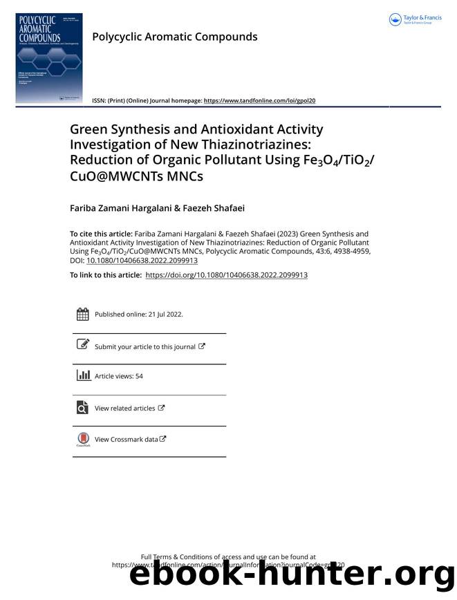 Green Synthesis and Antioxidant Activity Investigation of New Thiazinotriazines: Reduction of Organic Pollutant Using Fe3O4TiO2CuO@MWCNTs MNCs by Zamani Hargalani Fariba & Shafaei Faezeh