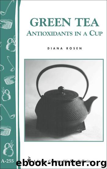 Green Tea: Antioxidants in a Cup by Diana Rosen