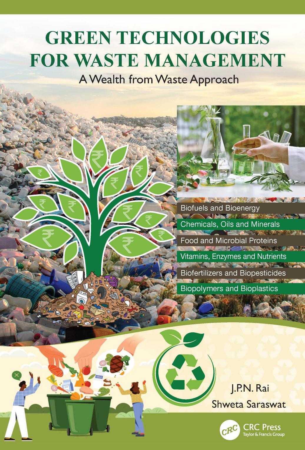 Green Technologies for Waste Management: A Wealth from Waste Approach by J.P.N. Rai Shweta Saraswat