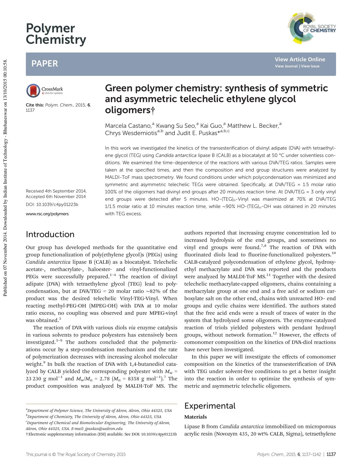 Green polymer chemistry: synthesis of symmetric and asymmetric telechelic ethylene glycol oligomers by Marcela Castano Kwang Su Seo Kai Guo Matthew L. Becker Chrys Wesdemiotis Judit E. Puskas