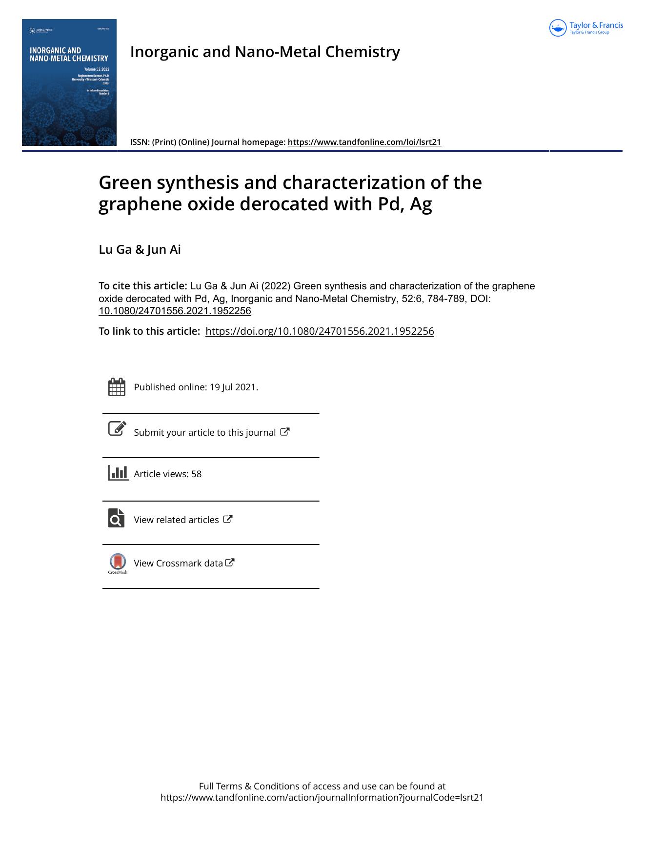 Green synthesis and characterization of the graphene oxide derocated with Pd, Ag by Ga Lu & Ai Jun