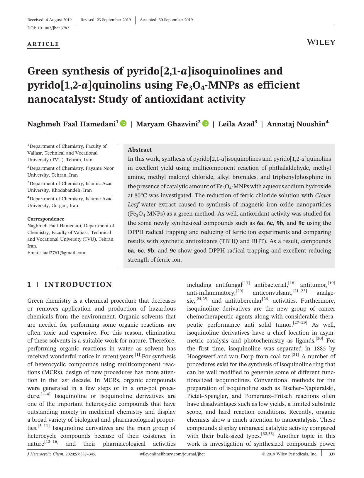 Green synthesis of pyrido[2,1âa]isoquinolines and pyrido[1,2âa]quinolins using Fe3O4âMNPs as efficient nanocatalyst: Study of antioxidant activity by Naghmeh Faal Hamedani Maryam Ghazvini Leila Azad Annataj Noushin