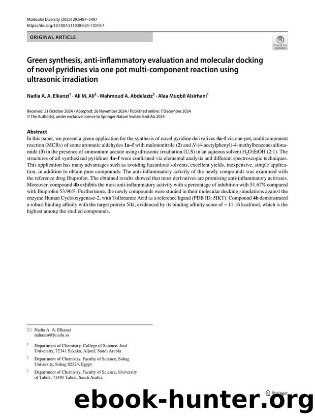 Green synthesis, anti-inflammatory evaluation and molecular docking of novel pyridines via one pot multi-component reaction using ultrasonic irradiation by Nadia A. A. Elkanzi & Ali M. Ali & Mahmoud A. Abdelaziz & Alaa Muqbil Alsirhani