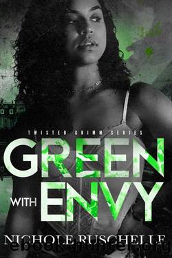 Green with Envy: Enemies to Lovers Mafia Romance by Nichole Ruschelle