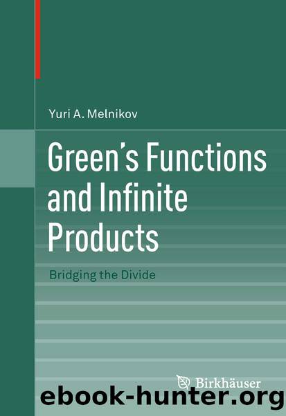 Green's Functions and Infinite Products by Yuri A. Melnikov