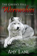 Green's Hill Werewolves, Volume1 (1-4) by Amy Lane