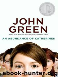 Green, John - An Abundance of Katherines by Green John