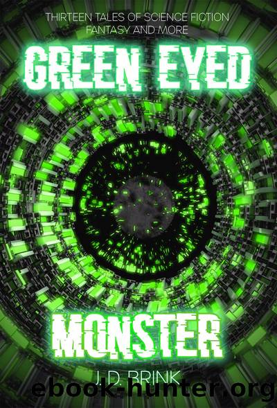Green-Eyed Monster by J. D. Brink