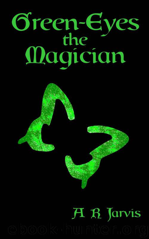 Green-Eyes the Magician by A. R. Jarvis