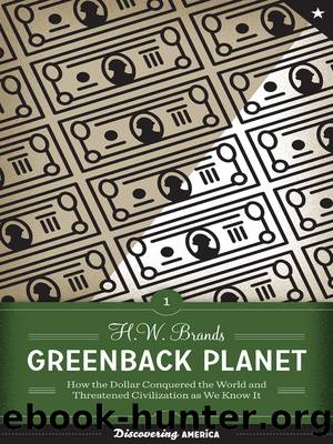 Greenback Planet by H. W. Brands