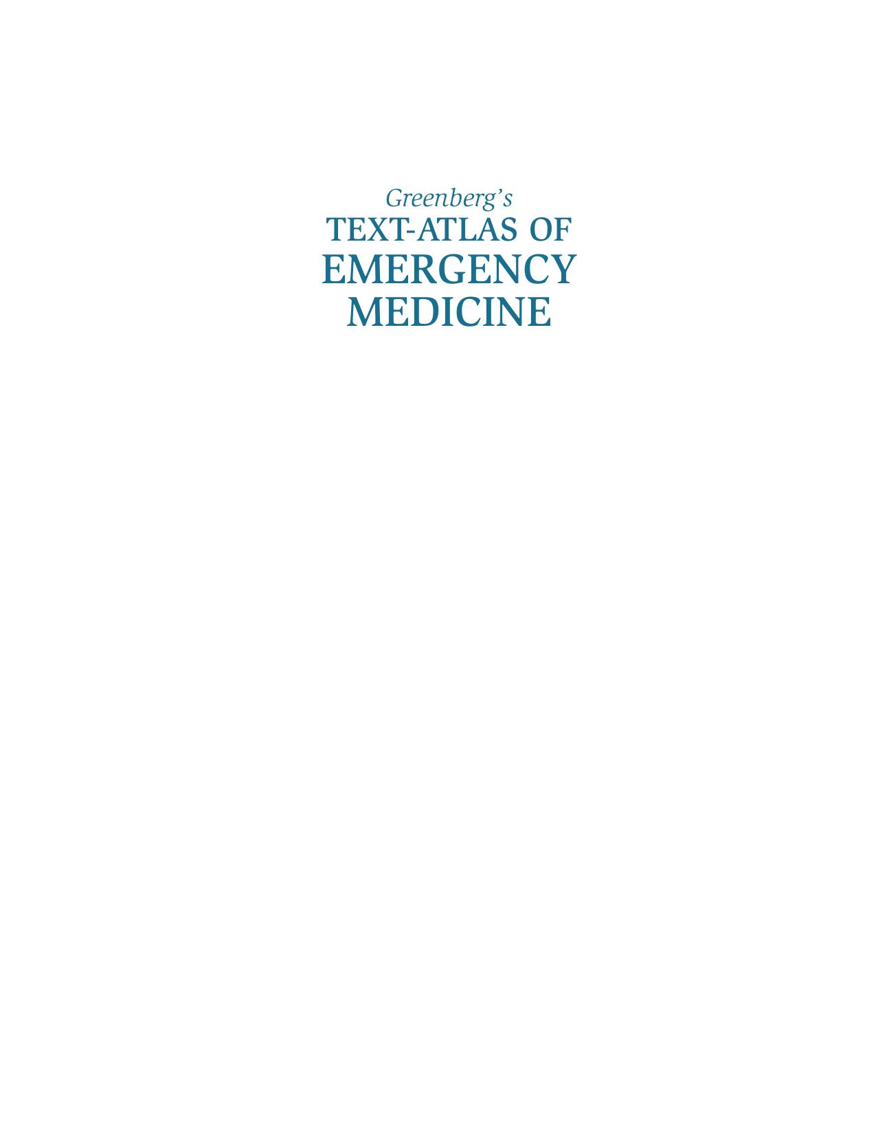 Greenbergâs Text-Atlas of Emergency Medicine by Michael I. Greenberg Robert G. Hendrickson Mark Silverberg