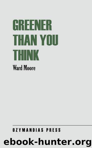 Greener Than You Think by Ward Moore